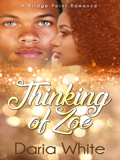 Title details for Thinking of Zoe by Daria White - Available